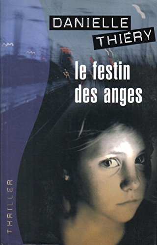 Imagen de archivo de Le festin des anges a la venta por A TOUT LIVRE