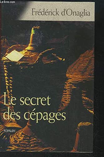 Beispielbild fr LE SECRET DES CEPAGES zum Verkauf von Bibliofolie