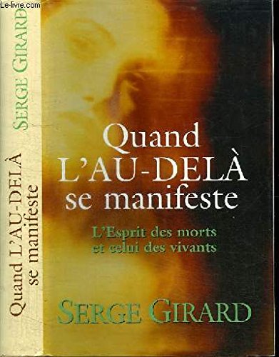 9782744179433: Quand l'au-del se manifeste : L'esprit des morts et celui des vivants