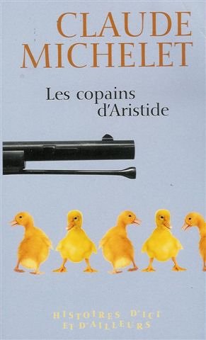 Beispielbild fr Les copains d'Aristide : Histoires d'ici et d'ailleurs zum Verkauf von books-livres11.com