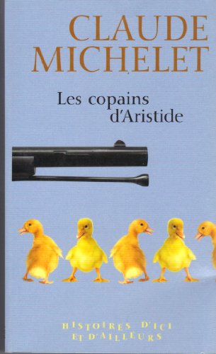 Imagen de archivo de Les copains d'Aristide : Histoires d'ici et d'ailleurs a la venta por books-livres11.com