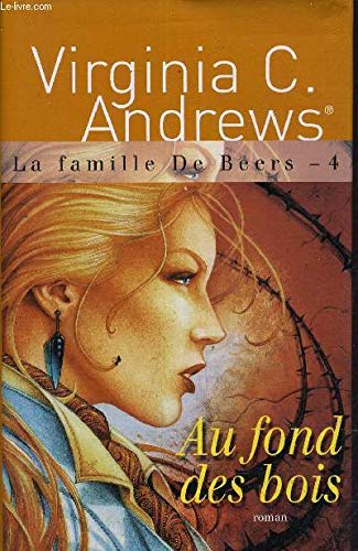 Au fond des bois (La famille De Beers) (9782744182181) by FranÃ§oise Jamoul