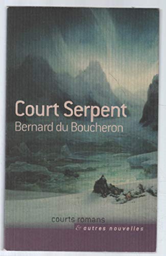 9782744182211: Court serpent (Courts romans et autres nouvelles)