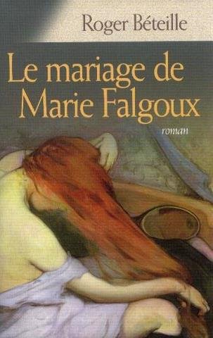 Imagen de archivo de Le mariage de Marie Falgoux a la venta por Ammareal