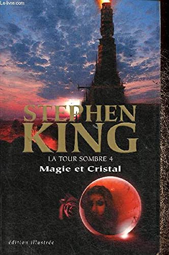 9782744182914: LA TOUR SOMBRE 4 MAGIE ET CRISTAL (edition illustree)