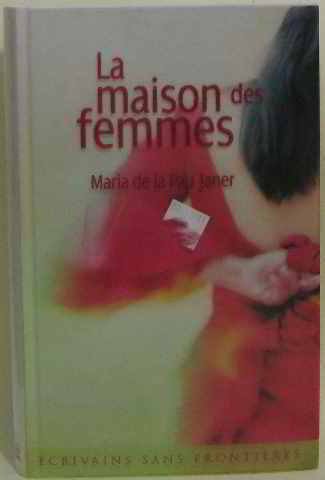 Stock image for La maison des femmes (crivains sans frontires) for sale by Ammareal