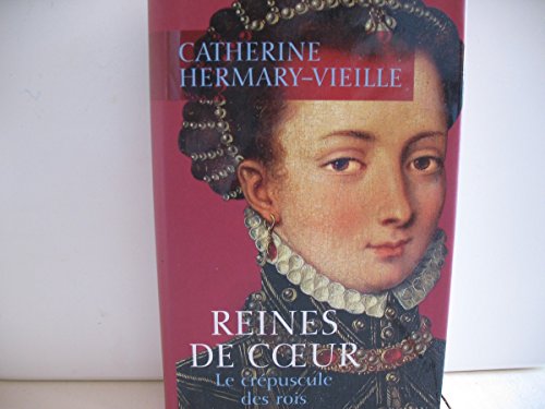 Beispielbild fr Reines de coeur (Le crpuscule des rois) [Reli] by Hermary-Vieille, Catherine zum Verkauf von Ammareal