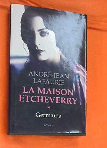 Beispielbild fr La Maison Etcheverry 1 Germana zum Verkauf von Ammareal
