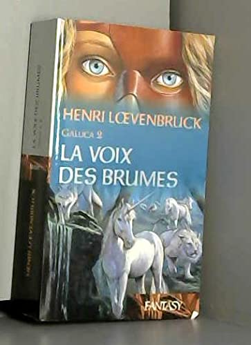 Stock image for La voix des brumes (Gallica, tome 2) for sale by books-livres11.com