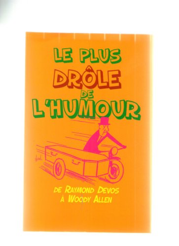 Stock image for Le plus drle de l'humour : De Raymond Devos  Woody Allen for sale by Ammareal