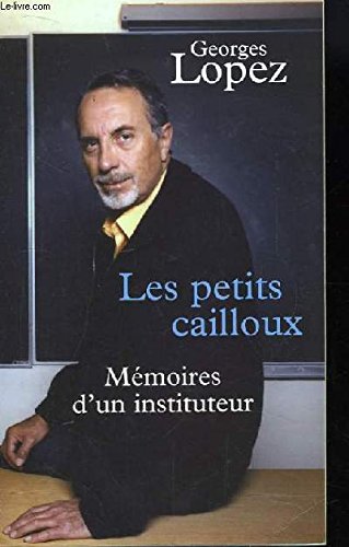 Beispielbild fr Les petits cailloux. mmoires d'un instituteur zum Verkauf von Ammareal