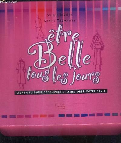 9782744186387: tre belle tous les jours : Livre-jeu pour dcouvrir et amliorer votre style