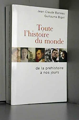 Stock image for Toute l'histoire du monde : de la Prhistoire  nos jours for sale by Les mots en page