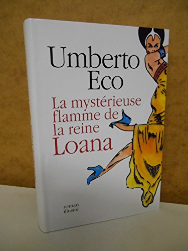Beispielbild fr La mystrieuse flamme de la reine Loana : Roman illustr zum Verkauf von medimops