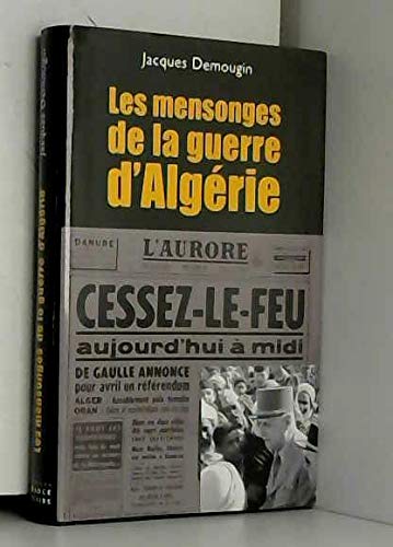 Stock image for Les mensonges de la guerre d'Algrie for sale by Ammareal