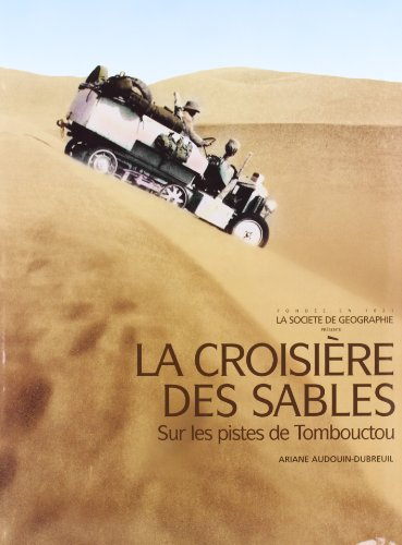 Stock image for LA CROISIRE DES SABLES. Sur les piste de Tombouctou for sale by Ammareal