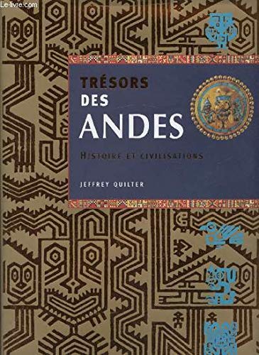 Stock image for Trsors des Andes : Histoire et civilisations for sale by Ammareal