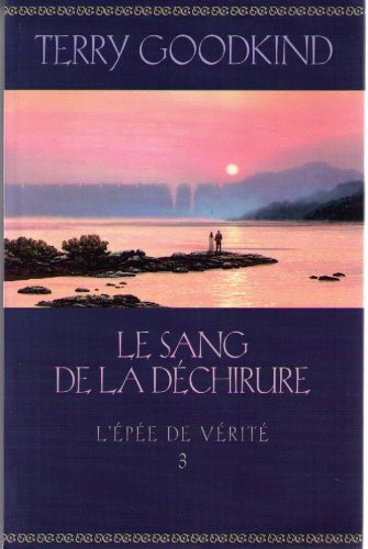 9782744189197: Le sang de la dchirure (L'pe de vrit)