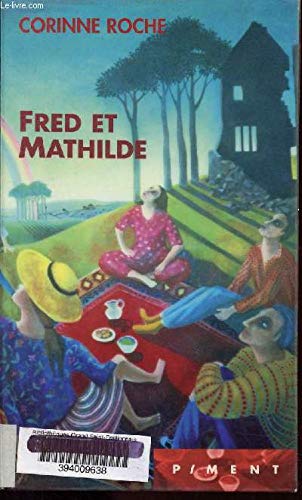 Stock image for Fred et Mathilde (Piment) [Broch] Corinne Roche for sale by BIBLIO-NET