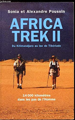 Stock image for Africa Trek II. Du kilimandjaro au lac de Tibriade for sale by medimops