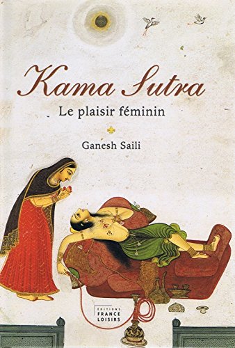 Beispielbild fr Kama-sutra le plaisir feminin zum Verkauf von Ammareal