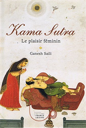 Stock image for Kama-sutra le plaisir feminin for sale by Ammareal