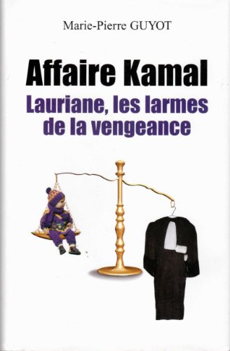 Beispielbild fr Affaire Kamal: Laurianne, larmes de la vengeance zum Verkauf von Ammareal