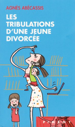 Beispielbild fr Les tribulations d'une jeune divorce (Piment) zum Verkauf von Ammareal