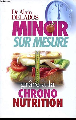 Beispielbild fr Mincir sur mesure grce  la chrono-nutrition zum Verkauf von medimops