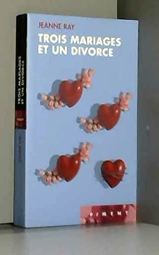 Imagen de archivo de TROIS MARIAGES ET UN DIVORCE a la venta por books-livres11.com