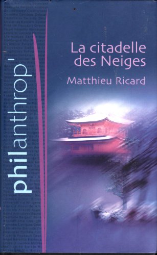 La Citadelle Des Neiges (9782744193675) by MATTHIEU RICARD