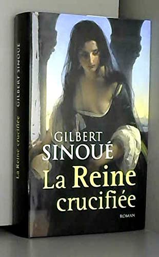 Beispielbild fr La reine crucifie zum Verkauf von Ammareal