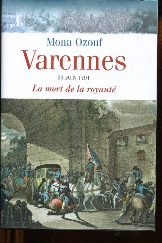 Beispielbild fr Varennes : 21 juin 1791 zum Verkauf von Ammareal