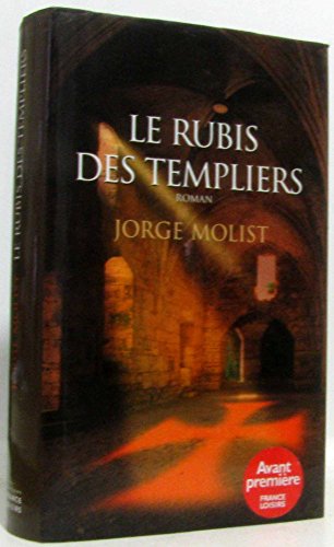 LE RUBIS DES TEMPLIERS / roman - Jorge Molist