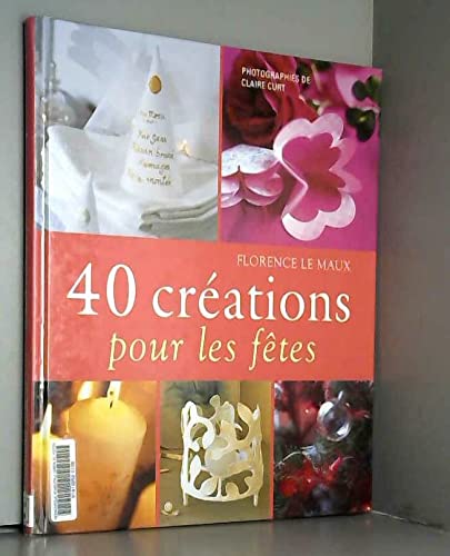 Imagen de archivo de 40 Crations Pour Les Ftes a la venta por Librairie Th  la page