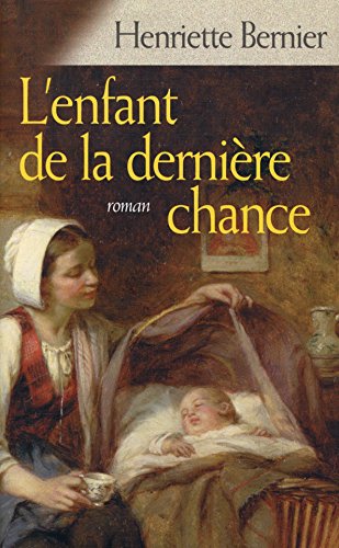 Beispielbild fr L'enfant de la dernire chance zum Verkauf von Mli-Mlo et les Editions LCDA