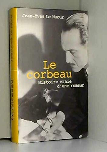 Stock image for Le corbeau : Histoire vraie d'une rumeur for sale by medimops