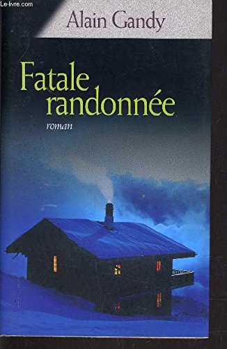 9782744196126: Fatale randonne