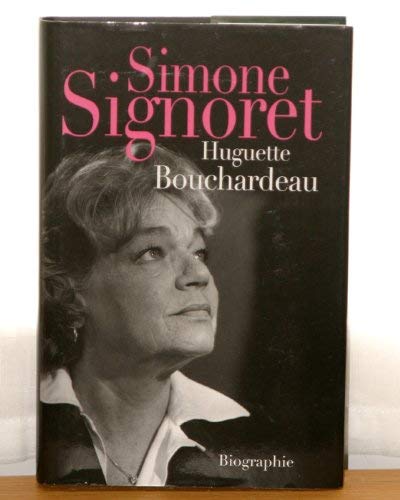 Stock image for Simone Signoret - Huguette Bouchardeau - Biographie for sale by Ammareal