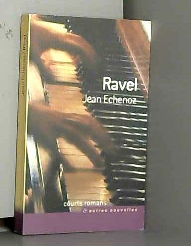 Beispielbild fr Ravel - Collection "courts romans et autres nouvelles" zum Verkauf von Le-Livre