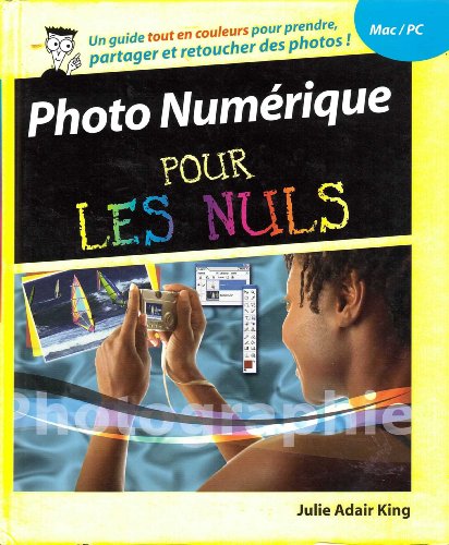 Stock image for La photographie numrique pour les nuls (Pour les nuls) for sale by Ammareal