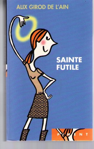 Stock image for Sainte futile for sale by books-livres11.com