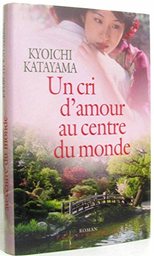 Un cri d'amour au centre du monde