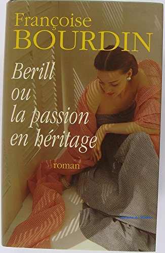 9782744198649: Berill, ou la passion en hritage