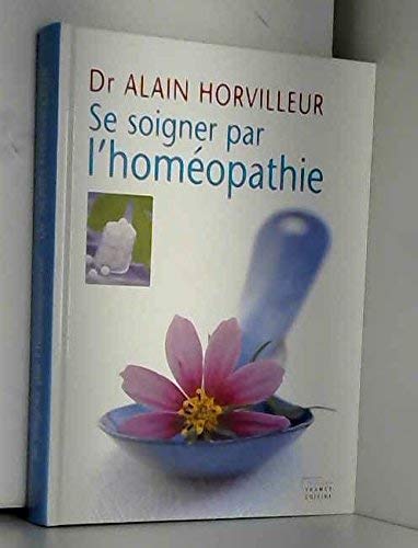 Beispielbild fr Se soigner par l'homopathie zum Verkauf von Ammareal