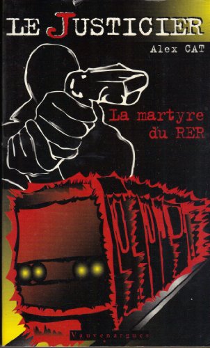 Stock image for Le Justicier La martyre du RER for sale by Librairie Th  la page