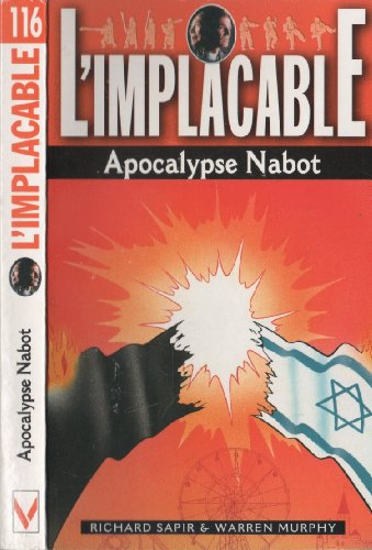 L'implacable nÃ¸116: apocalypse nabot (9782744305856) by Richard Sapir; Warren Murphy