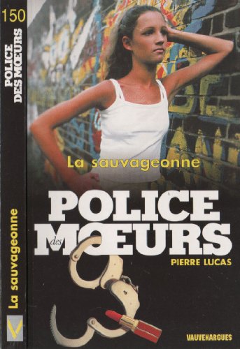 Stock image for Police des moeurs tome 150 la sauvageonne for sale by books-livres11.com