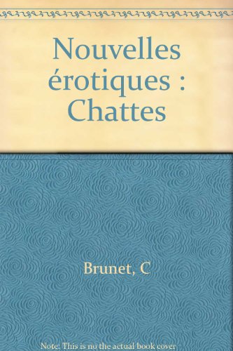 9782744313936: Nouvelles rotiques : Chattes
