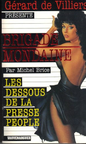 Beispielbild fr Brigade Mondaine 288 : Les Dessous de la Presse People zum Verkauf von Ammareal